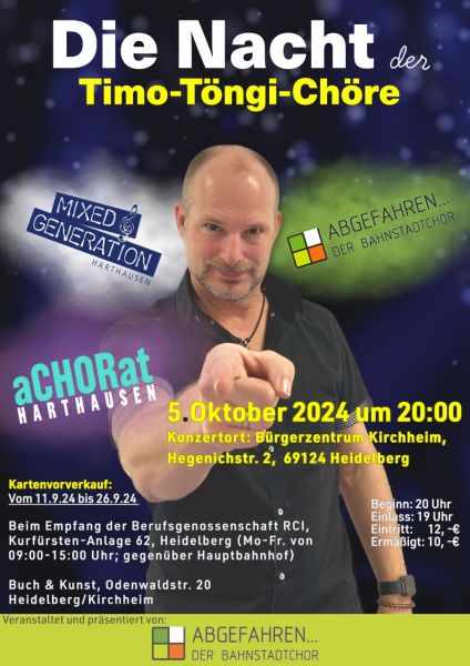 Plakat "Die Nacht der Timo-Töngi-Chöre" in Kirchheim; © "Abgefahren", der Bahnstadtchor aus Heidelberg Plakat "Die Nacht der Timo-Töngi-Chöre"
